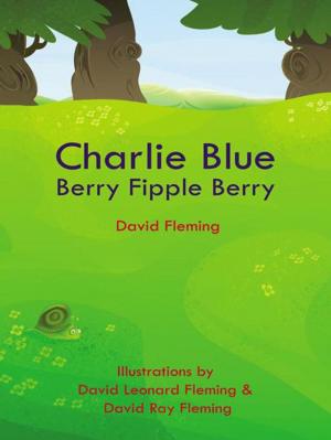 Cover of the book Charlie Blue Berry Fipple Berry by Monty