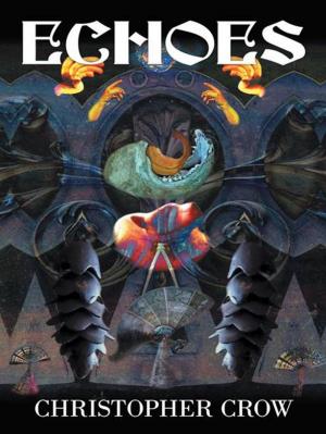 Cover of the book Echoes by Charles M. Grist