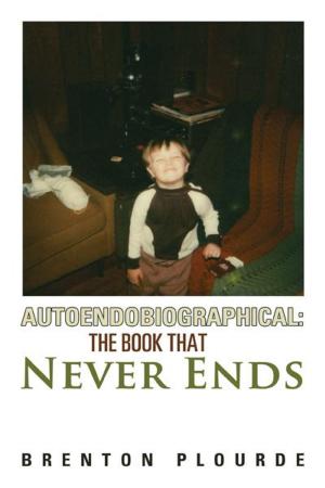 Cover of the book Autoendobiographical: the Book That Never Ends by Robert A. Kandarjian