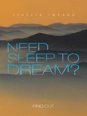 Cover of the book Need Sleep to Dream? by Michael Tritico