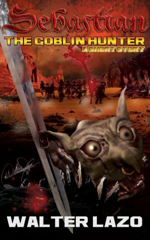 Book cover of Sebastian: The Goblin Hunter