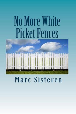 Cover of the book No More White Picket Fences by Elizabeth Lombardo