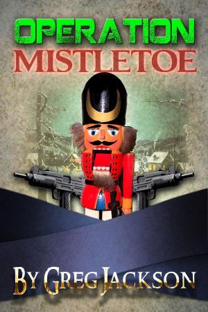 Cover of the book Operation: Mistletoe by David Macpherson
