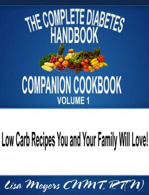 Cover of The Complete Diabetes Handbook Companion Cookbook Volume 1