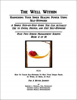 Cover of the book The Well Within: Self-Hypnosis for Stress Management by Mark Grant