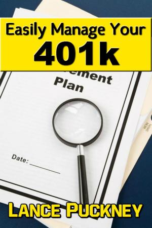 Cover of the book Easily Manage Your 401k by Lori O'Dette - Robinson