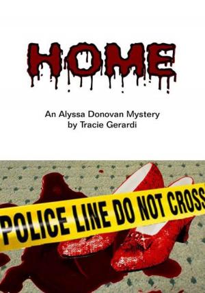 Cover of the book HOME (Alyssa Donovan Series #2) by Peter M. Leschner