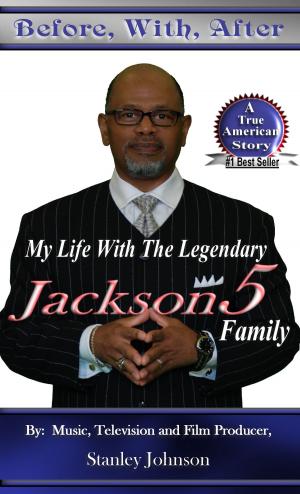 Cover of Before, With, After, My Life With The Legendary Jackson5 Family