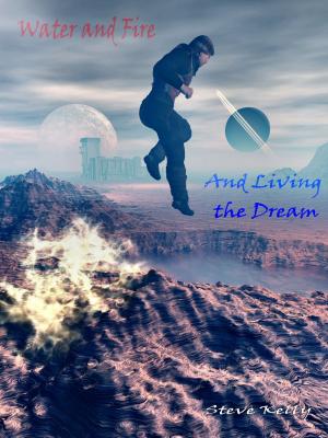 Book cover of Water and Fire and living the dream