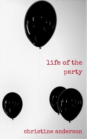 Cover of the book Life of the Party by Theresa Marguerite Hewitt