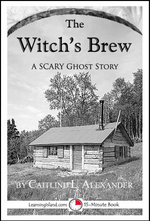 Cover of the book The Witch's Brew: A Scary 15-Minute Ghost Story by Angela Brown