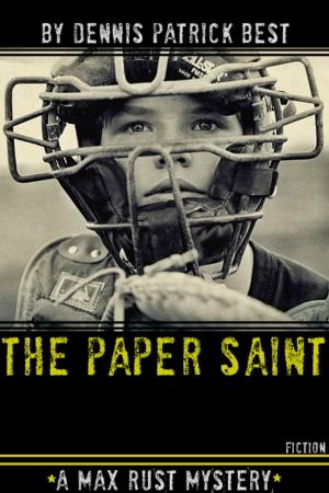 Cover of the book The Paper Saint by Dennis Coslett