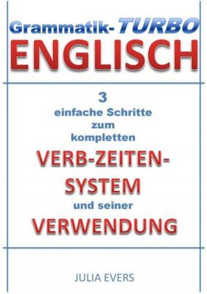 Book cover of Grammatik-Turbo Englisch 3 einfache Schritte zum kompletten Verb-Zeiten-System und seiner Verwendung