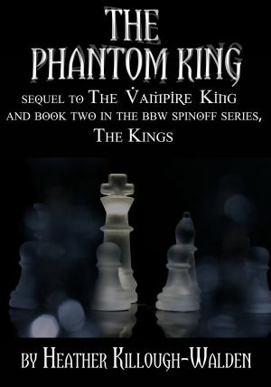 Cover of the book The Phantom King by Londyn Aaron