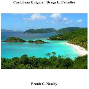 Book cover of Caribbean Enigma: Drugs In Paradise