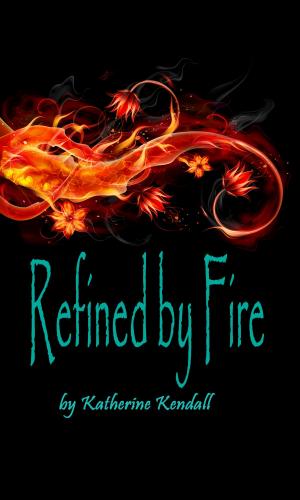 Book cover of Refined by Fire