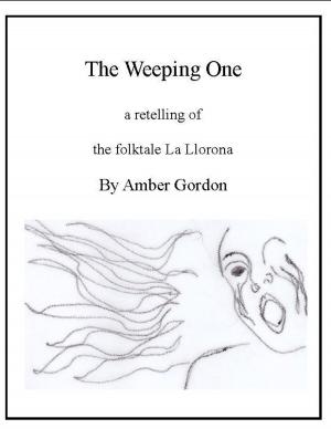 Cover of the book The Weeping One by Jennifer Melzer, James Melzer, Jake Bible, David Sobkowiak, Jennifer Williams, Jacqueline Roth, Drew Beatty