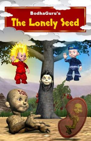 Cover of the book The Lonely Seed by BodhaGuru Learning