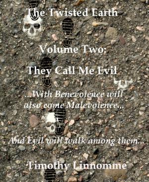 Cover of the book They Call Me Evil (The Twisted Earth) by Elizabeth Westphal