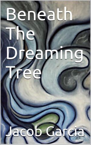 bigCover of the book Beneath The Dreaming Tree by 