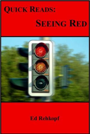 Cover of the book Quick Reads: Seeing Red by Rita Toews
