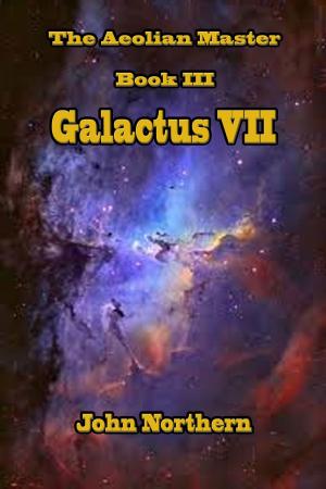 Cover of The Aeolian Master: Book Three - Galactus VII