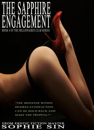 Cover of the book Millionaires Club #4: The Sapphire Engagement (Erotica) by Sophie Sin