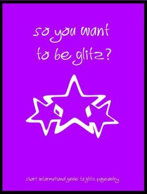 Cover of the book So you want to try Glitz? by Christine A. Collins