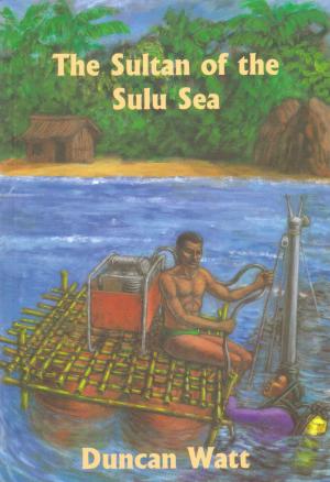 Cover of the book The Sultan of the Sulu Sea by Joseph M. Berrellez, Christopher Settle