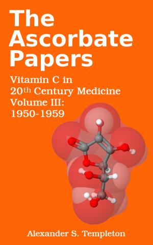Book cover of The Ascorbate Papers, volume III: 1950-1959