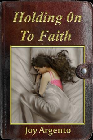 Cover of the book Holding On To Faith by India Grey