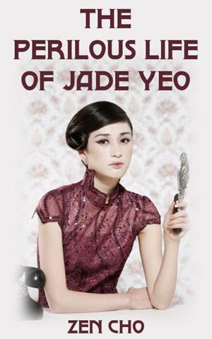Book cover of The Perilous Life of Jade Yeo