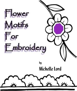 Cover of the book Flower Motifs for Embroidery by Dāvid Räder