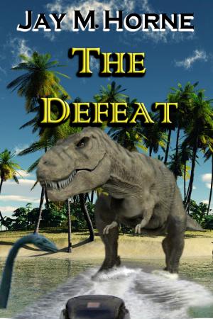 Cover of the book The Defeat by J. Jack Bergeron