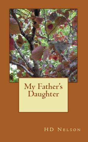 Cover of the book My Father's Daughter by Brenda K Stone