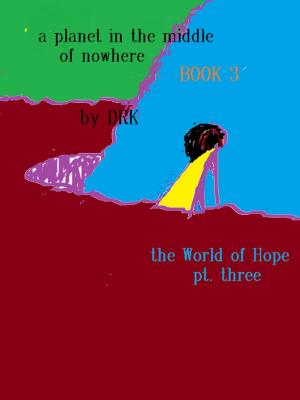 Cover of A Planet in the Middle of Nowhere Book 3