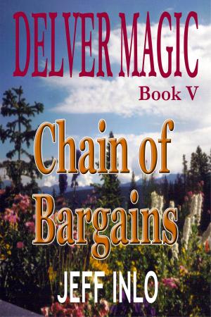 Cover of Delver Magic Book V: Chain of Bargains