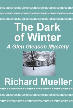 Cover of the book The Dark of Winter by Muffy Wilson