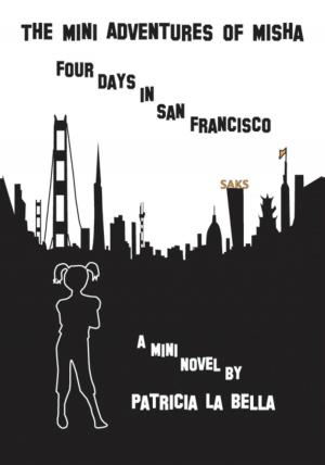 bigCover of the book The Mini Adventures of Misha: Four Days in San Francisco by 