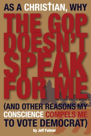 bigCover of the book As a Christian, Why the GOP Doesn't Speak for Me by 
