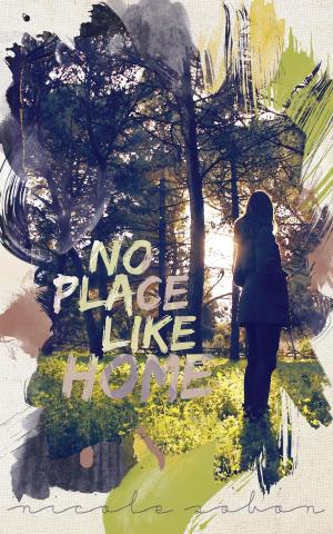 Cover of the book No Place Like Home by Nicole Sobon