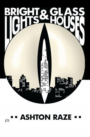 Cover of the book Bright Lights & Glass Houses by Chris A. Jackson