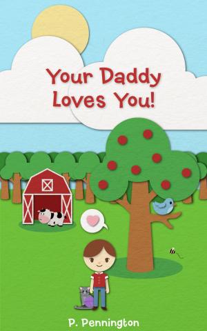 bigCover of the book Your Daddy Loves You: The Read Together Series (A Rhyming Picture Book) by 