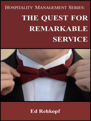 Cover of Hospitality Management Series: The Quest for Remarkable Service