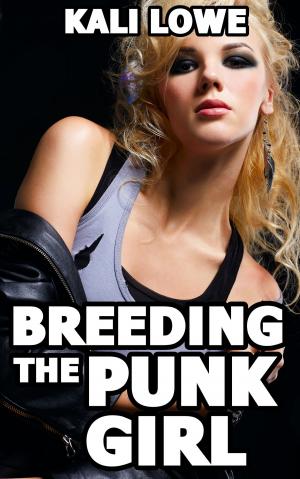 Cover of the book Breeding the Punk Girl by Kali Lowe