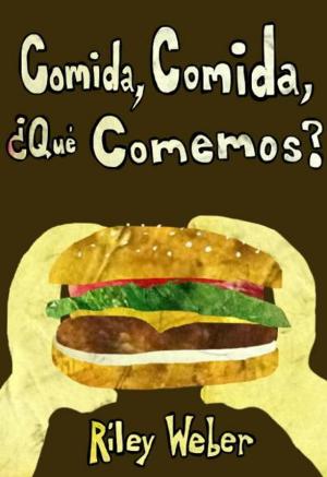 Book cover of Comida, Comida, ¿Qué Comemos?