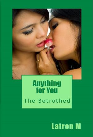 Book cover of Anything for You: The Betrothed