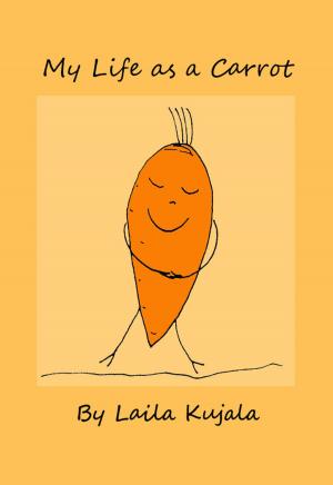 Cover of the book My Life as a Carrot by Erdal Akdogan