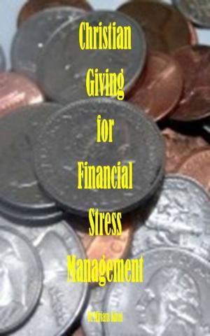 Cover of Christian Giving For Financial Stress Management