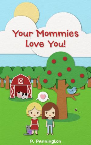 Cover of Your Mommies Love You: The Read Together Series (A Rhyming Picture Book)